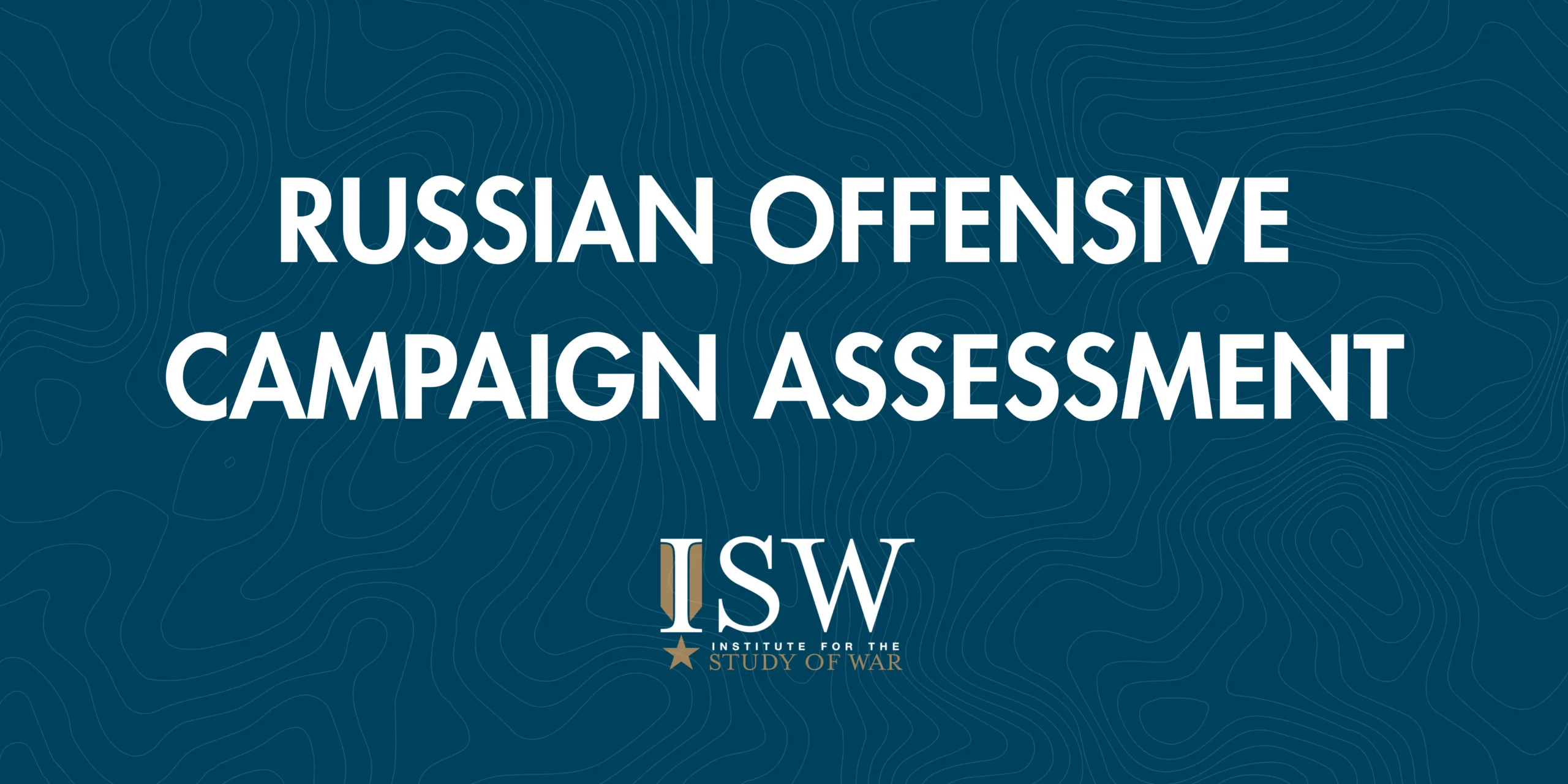 Russian Offensive Campaign Assessment, June 27, 2026 - Institute for the Study of War
