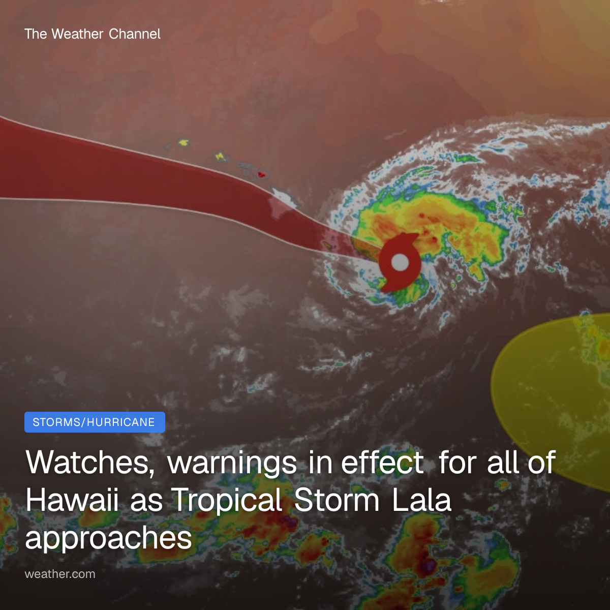 New watches, warnings issued for Hawaii as Tropical Storm Lala approaches - The Weather Channel